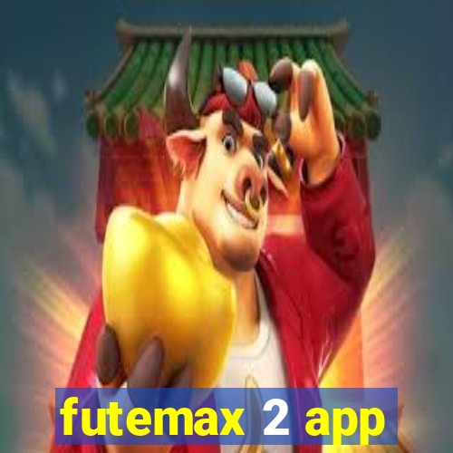 futemax 2 app